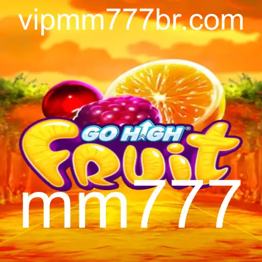 Explorando o Mundo do Jogo GoHighFruit: Regras e Estratégias com a Palavra-chave mm777