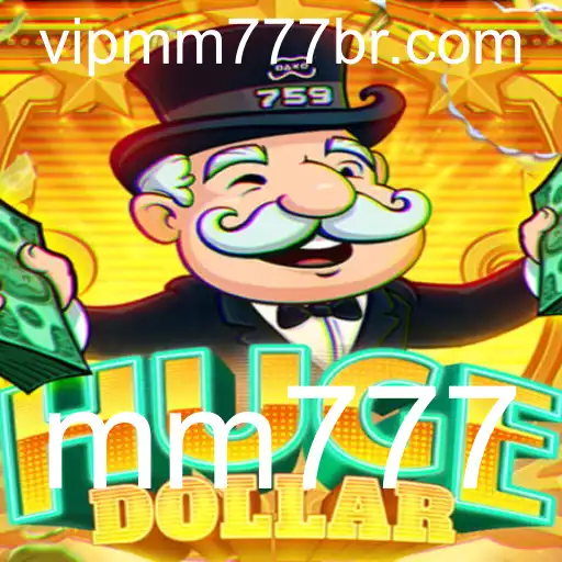 Descubra o Fascinante Mundo de HugeDollar: O Jogo MM777 Que Conquistou o Público